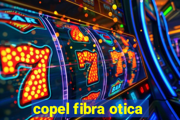 copel fibra otica